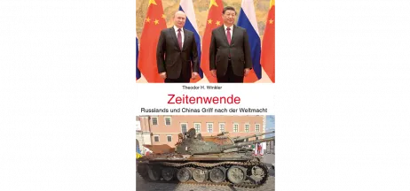 A Turning Point: Russia and China's Grip on World Power by Ambassador Dr Theodor H. Winkler